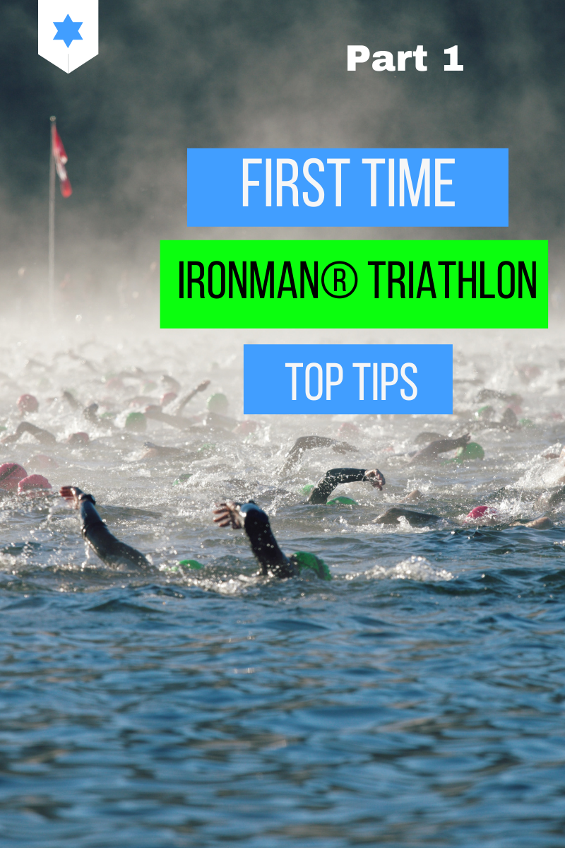 Read more about the article First Time IRONMAN® Triathlon Top Tips Part 1
